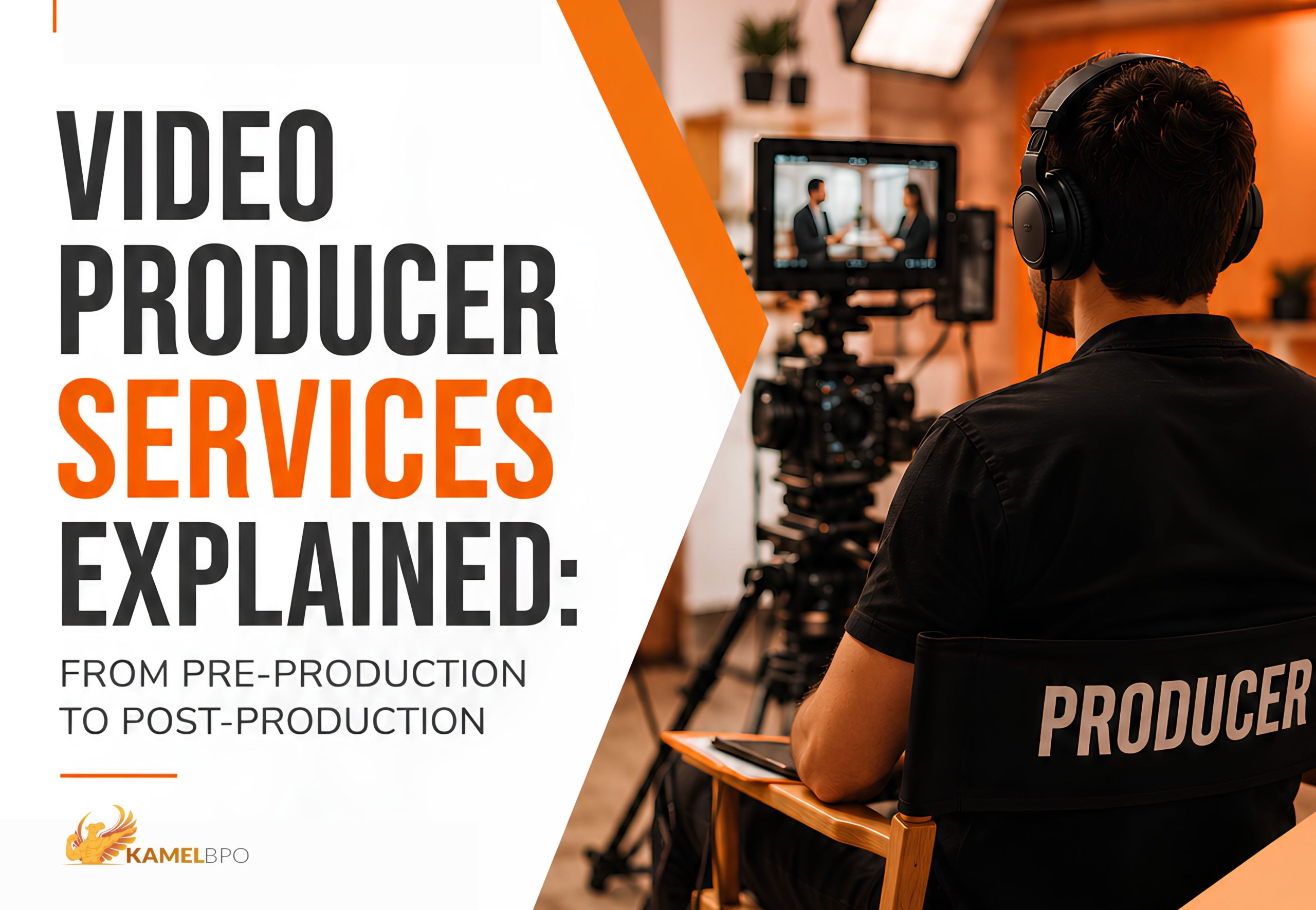Professional blog cover featuring the title "Video Producer Services Explained: From Pre-Production to Post-Production" beside a video producer seated in front of a professional camera setup, using an orange, white, and gray corporate color palette.